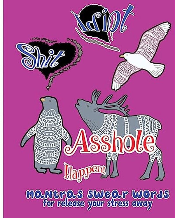 Asshole Happen!: Mantras Swear Words For Release Your Stress Away-..