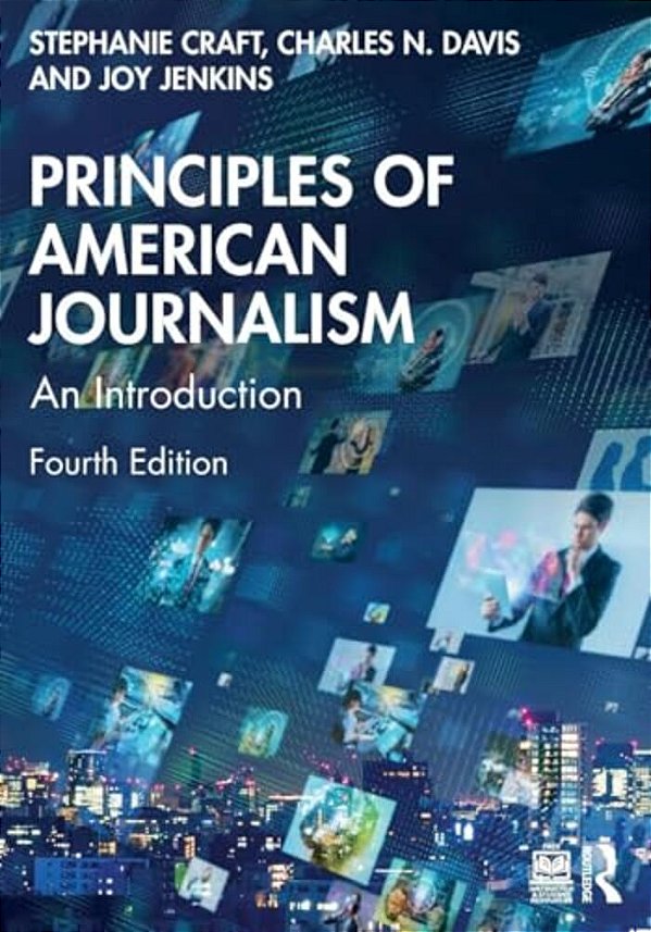 Principles Of American Journalism: An Introduction-..