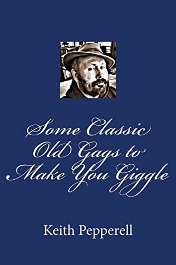 Some Classic Old Gags To Make You Giggle-..