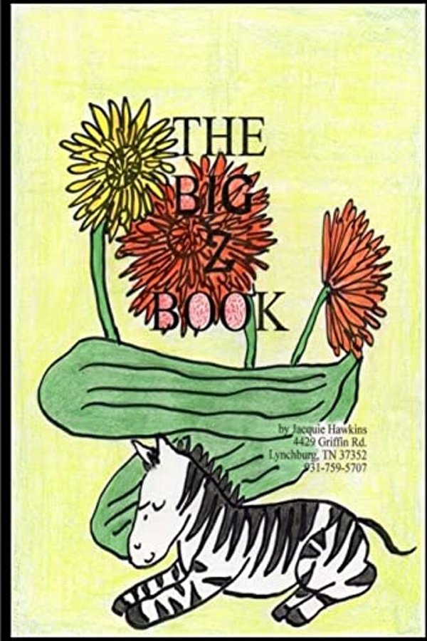 The Big Z Book: Part Of The Big A-B-c Book Series, A Preschool Picture Book In Rhyme That Contains Words Beginning With Or Having The Letter A In Them-..