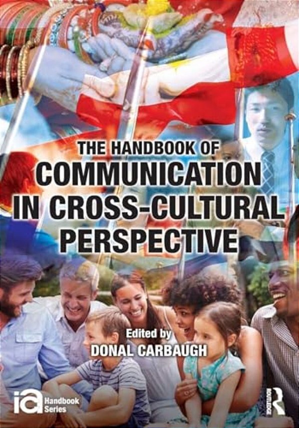 The Handbook Of Communication In Cross-Cultural Perspective-..