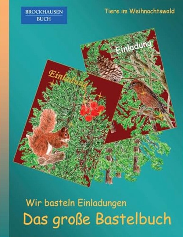 Brockhausen: Wir Basteln Einladungen - Das Grosse Bastelbuch: Tiere Im Weihnachtswald-..