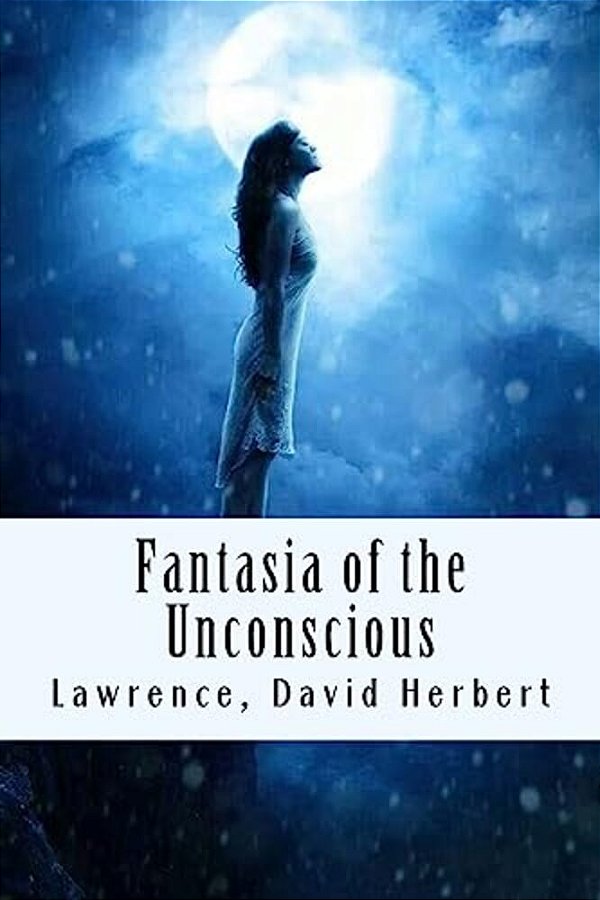 Fantasia Of The Unconscious-..