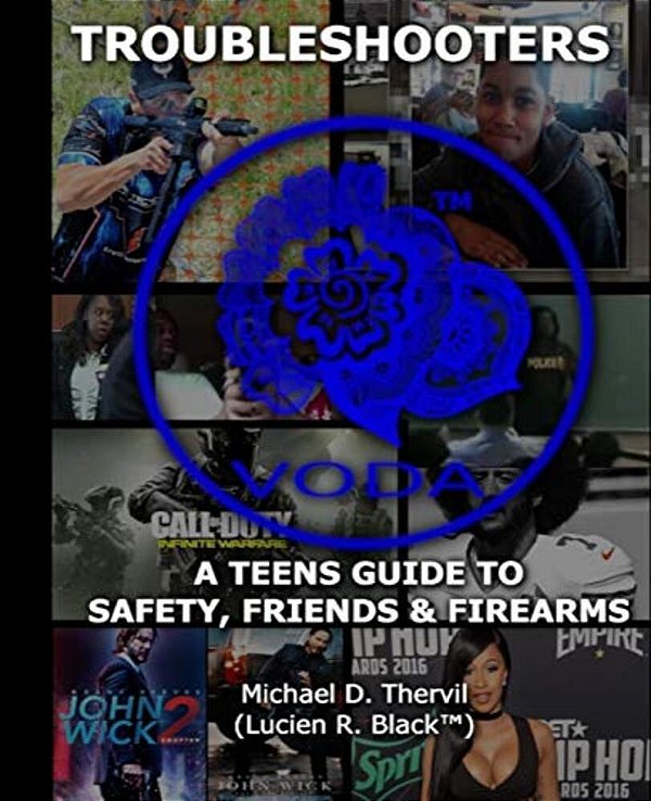 Troubleshooters A Teen's Guide To Safety, Friends & Firearms (Black&white)-..