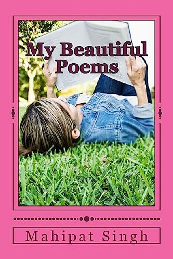 My Beautiful Poems: An Inspirational & Motivation, Nature's Beauty With Loving Songs-..