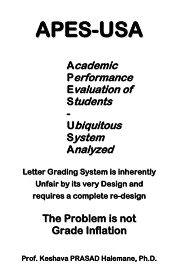 Apes-USA: Academic Performance Evaluation Of Students - Ubiquitous System Analyzed: Letter Grading System Is Inherently Unfair B-..
