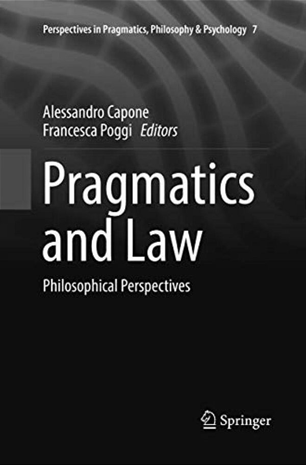 Pragmatics And Law: Philosophical Perspectives-..