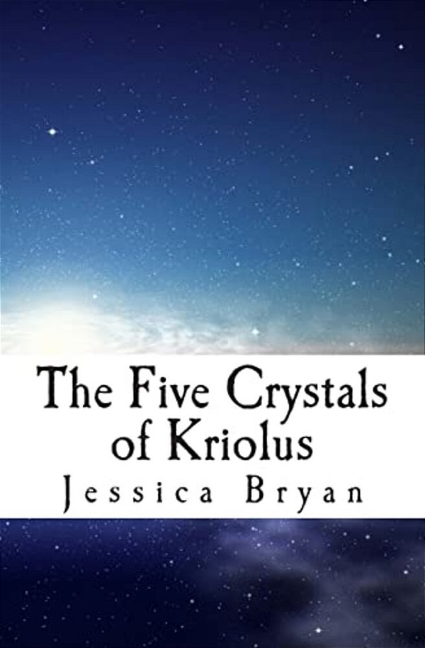 The Five Crystals Of Kriolus-..