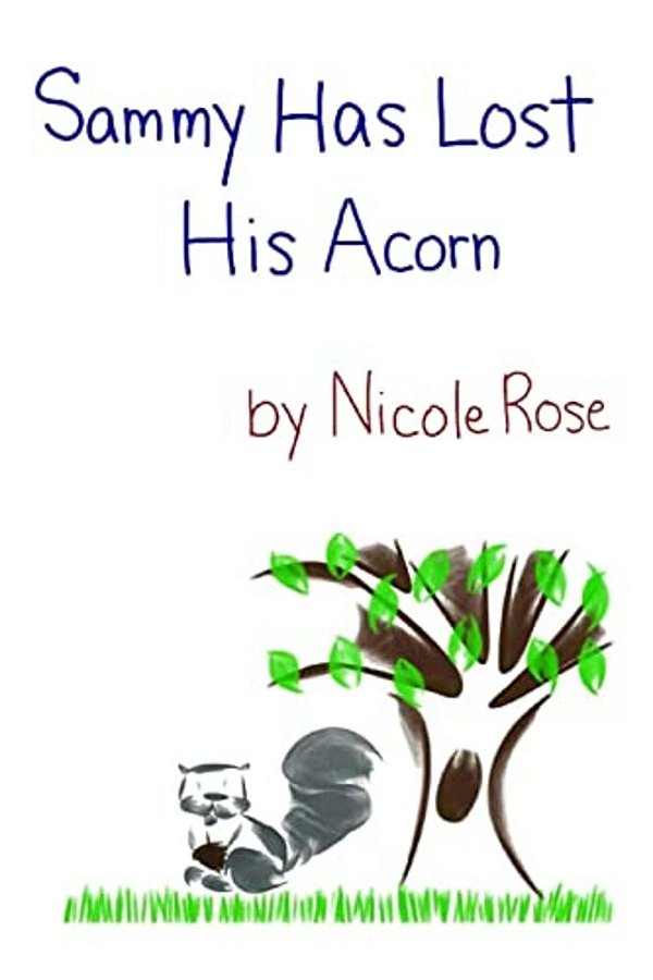 Sammy Has Lost His Acorn-..