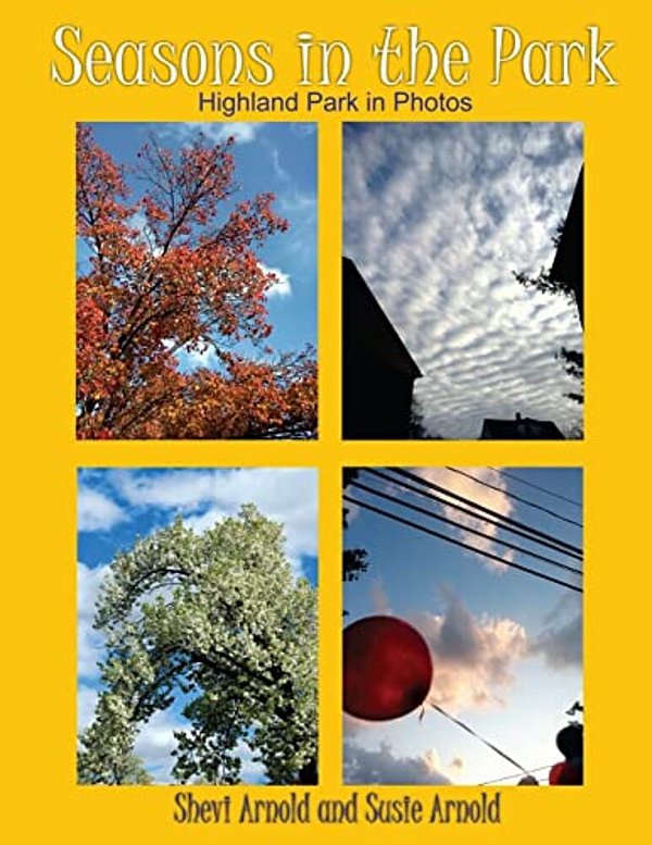 Seasons In The Park: Highland Park In Photos-..