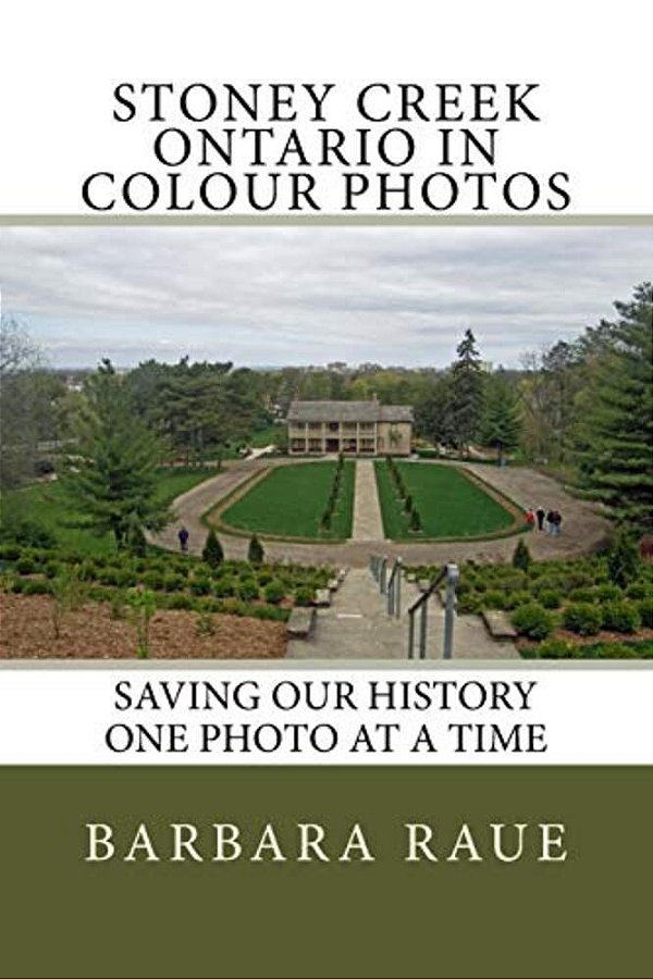 Stoney Creek Ontario In Colour Photos: Saving Our History One Photo At A Time-..