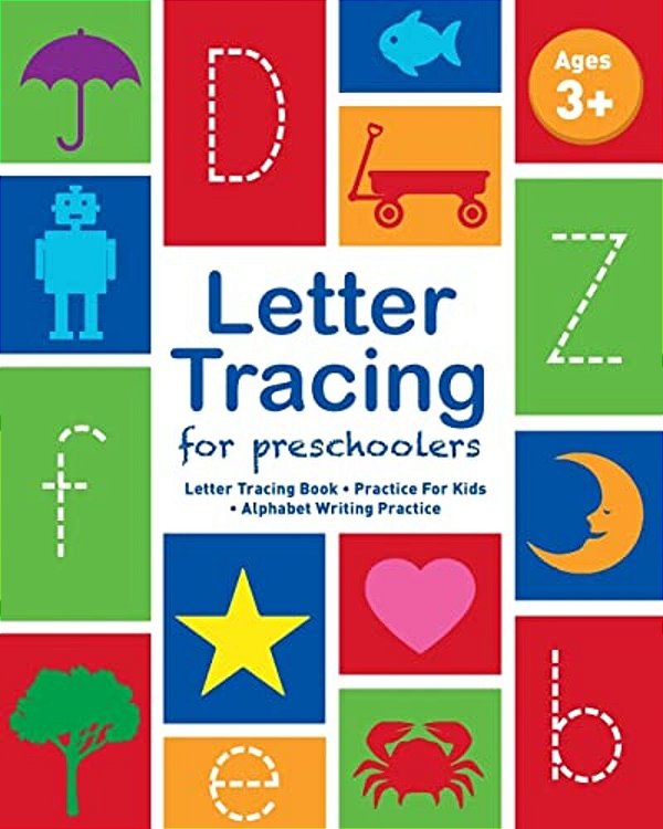 Letter Tracing For Preschoolers: Letter Tracing Book, Practice For Kids, Ages 3-5, Alphabet Writing Practice-..
