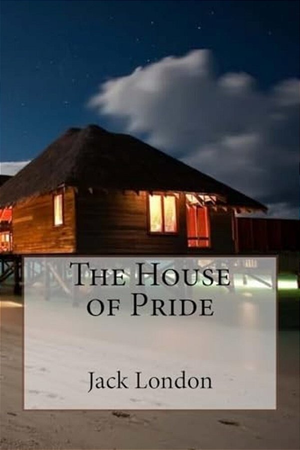 The House Of Pride Jack London-..