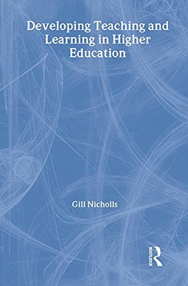 Developing Teaching And Learning In Higher Education-..