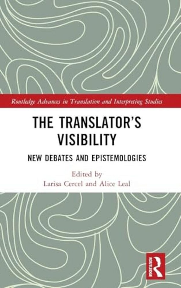 The Translator's Visibility: New Debates And Epistemologies-..