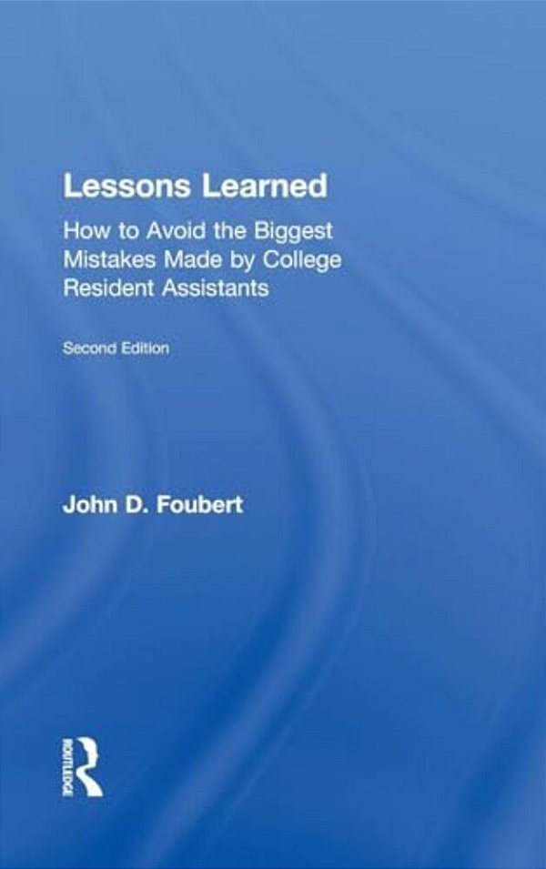 Lessons Learned: How To Avoid The Biggest Mistakes Made By College Resident Assistants-..