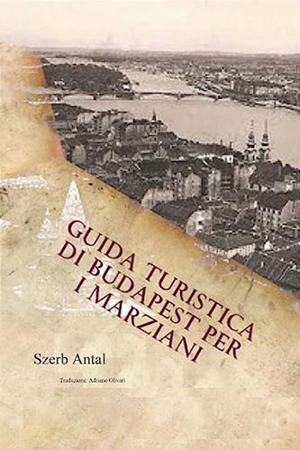 Guida Turistica Di Budapest Per I Marziani-..