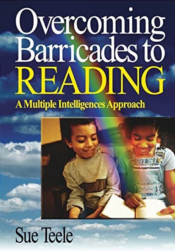 Overcoming Barricades To Reading: A Multiple Intelligences Approach-..