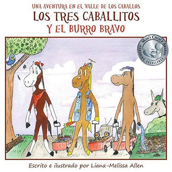 Los Tres Caballitos Y El Burro Bravo: Una Aventura En El Valle De Los Caballos (Libro 1)-..