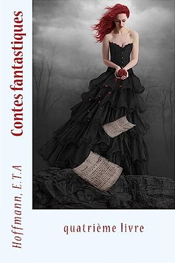 Contes Fantastiques: Quatrième Livre-..