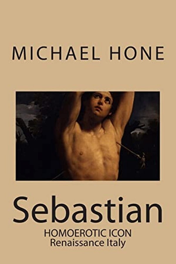 Sebastian: Homoerotic Icon - Renaissance Italy-..