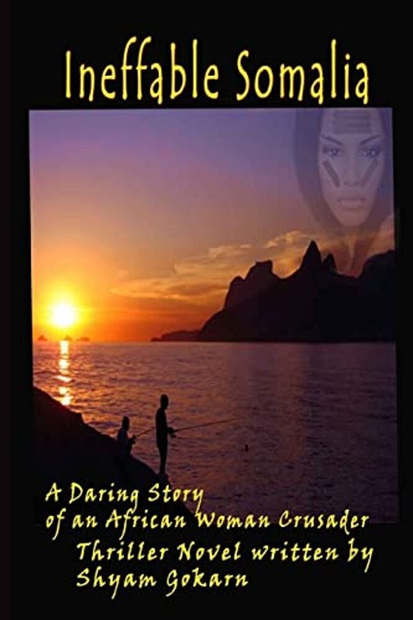 Ineffable Somalia: A Peep Into The Life Of An African Woman Crusader-..