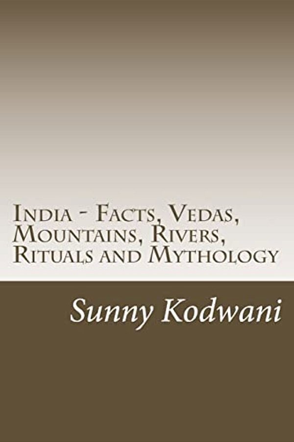 India - Facts, Vedas, Mountains, Rivers, Rituals And Mythology-..