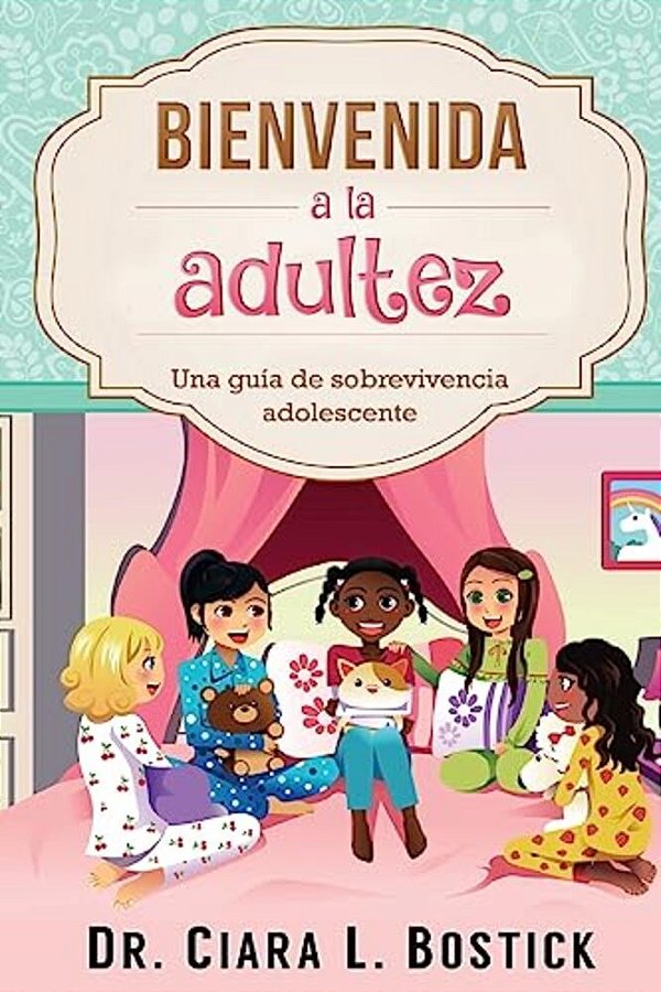 Bienvenida A La Adultez: Una Guía De Sobrevivencia Adolescente-..