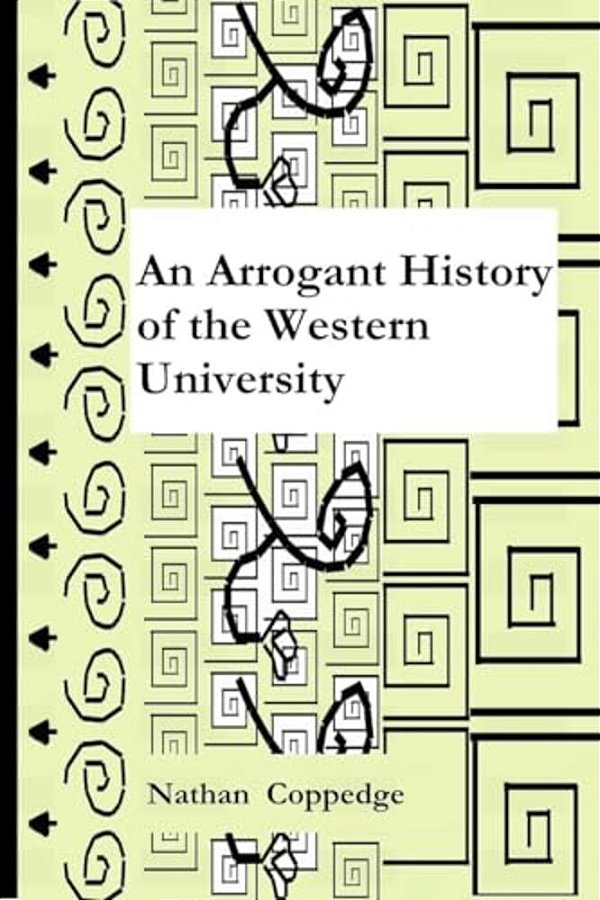 An Arrogant History Of The Western University-..