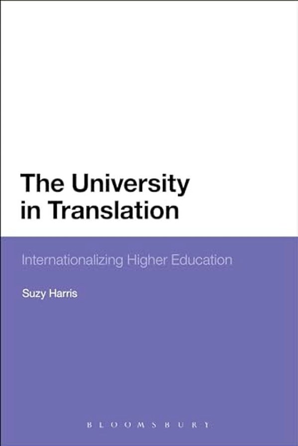 The University In Translation: Internationalizing Higher Education-..