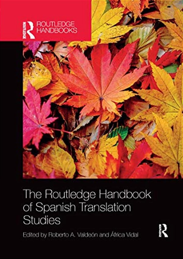 The Routledge Handbook Of Spanish Translation Studies-..