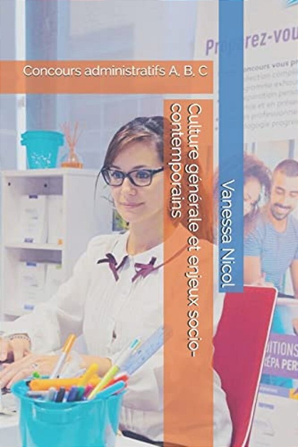Culture Générale Et Enjeux Socio-Contemporains: Concours Administratifs A, B, C-..