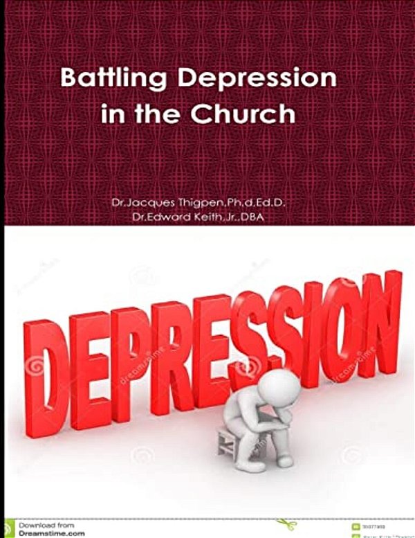 Battling Depression In The Church: Battling Depression In The Church-..