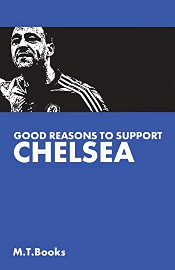 Good Reasons To Support Chelsea-..