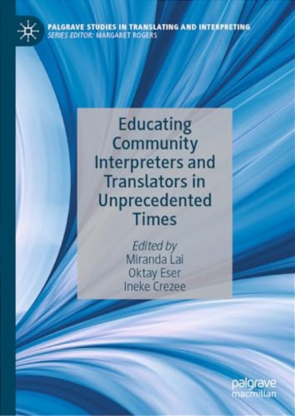 Educating Community Interpreters And Translators In Unprecedented Times-..