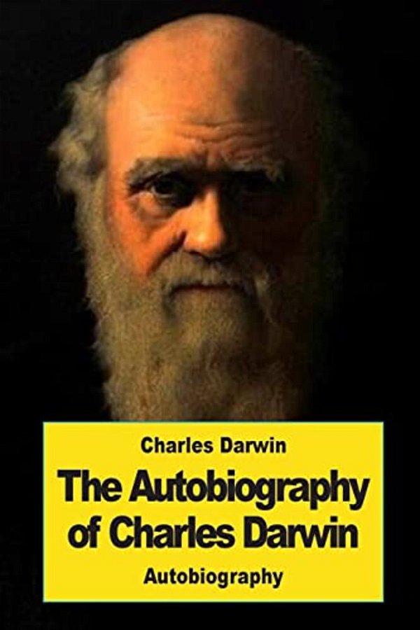 The Autobiography Of Charles Darwin-..
