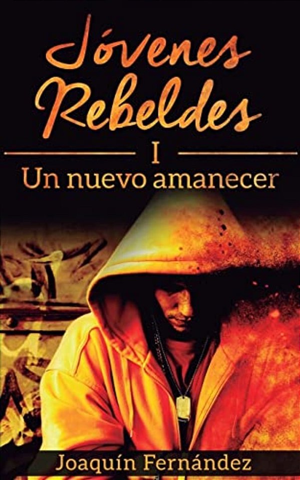 Jovenes Rebeldes (I): Un Nuevo Amanecer-..