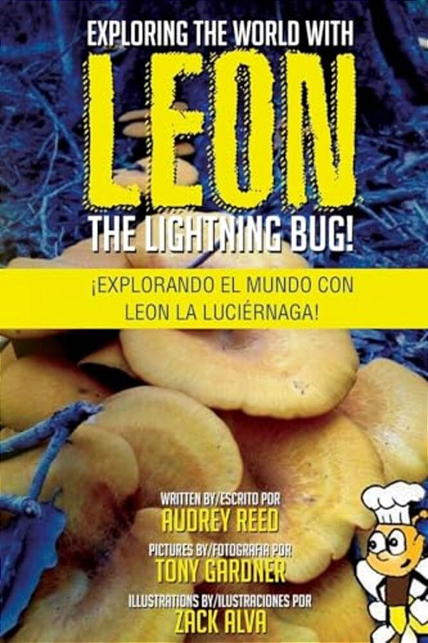 Exploring The World With Leon The Lightning Bug!: Explorando El Mundo Con Leon La Luciernaga!-..