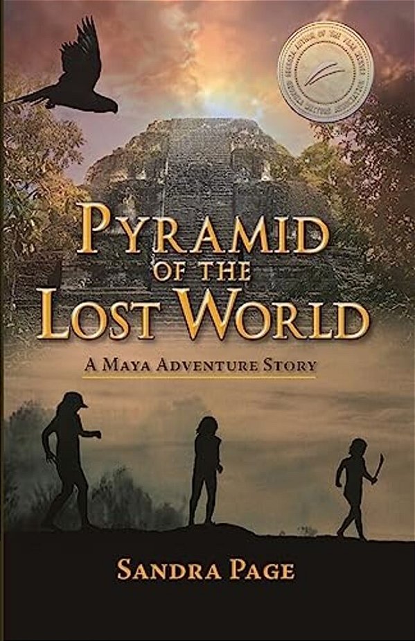 Pyramid Of The Lost World: A Maya Adventure Story-..