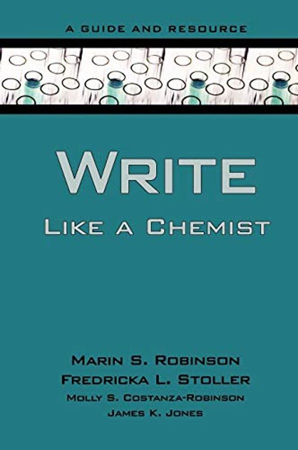 Write Like A Chemist: A Guide And Resource-..