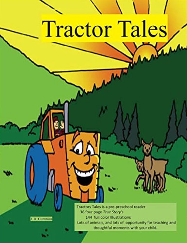 Tractor Tales: A Child's Very Own Tractor Book Starring Tiny Tractor And Tractor John-..