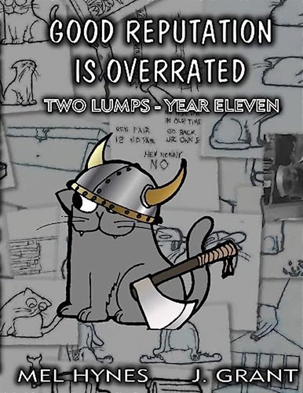 Good Reputation Is Overrated: Two Lumps Year 11-..