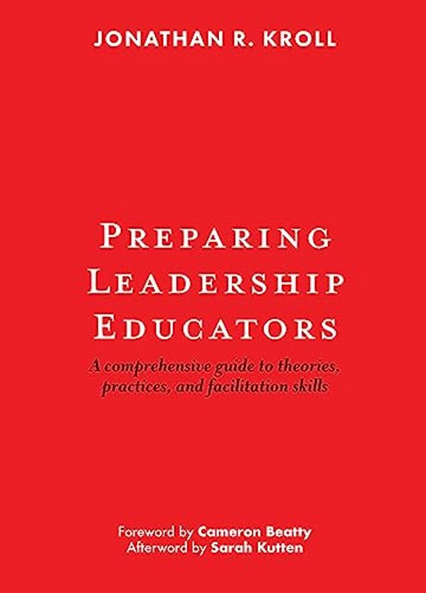 Preparing Leadership Educators: A Comprehensive Guide To Theories, Practices, And Facilitation Skills-..