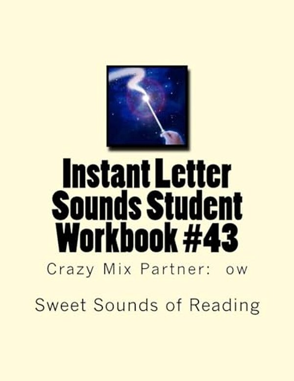 Instant Letter Sounds Student Workbook #43: Crazy MIX Partner: Ow-..