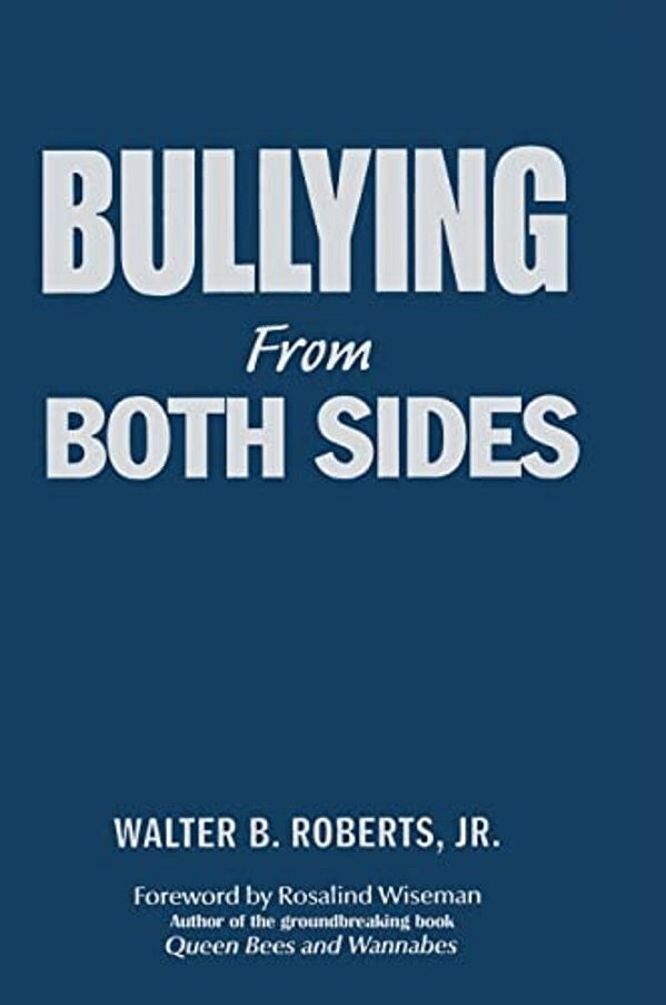 Bullying From Both Sides: Strategic Interventions For Working With Bullies & Victims-..