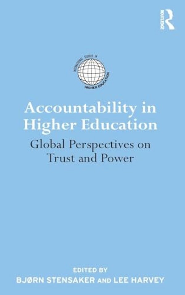 Accountability In Higher Education: Global Perspectives On Trust And Power-..