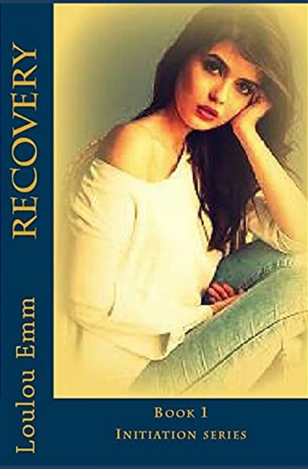 Recovery: Book 1 Initiation Series-..