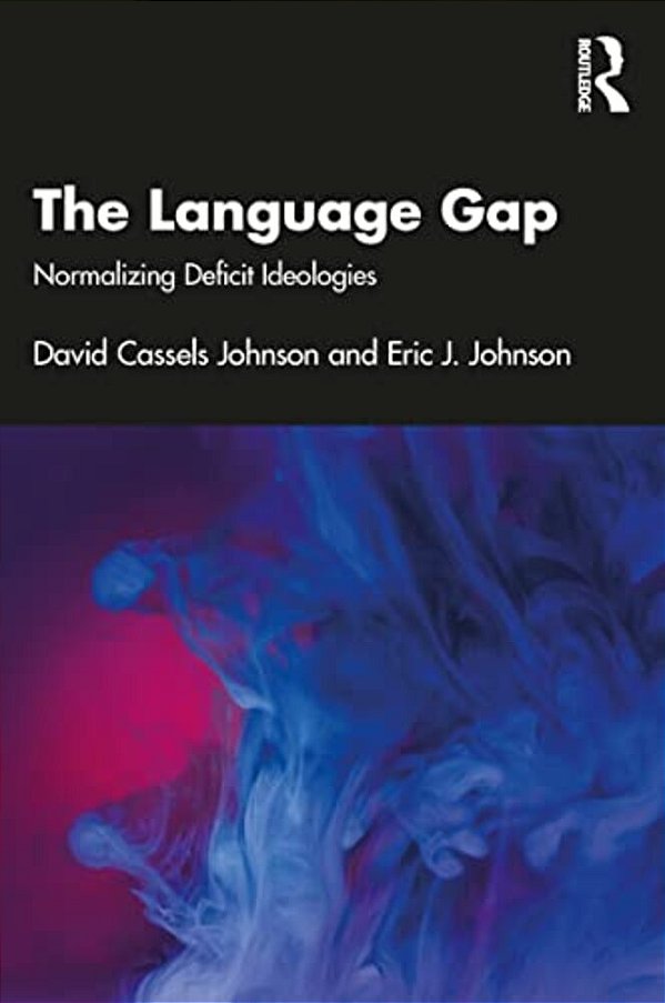 The Language Gap: Normalizing Deficit Ideologies-..
