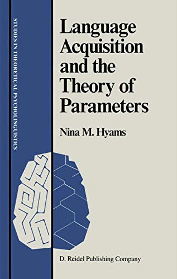 Language Acquisition And The Theory Of Parameters-..