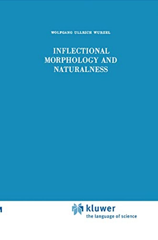 Inflectional Morphology And Naturalness-..